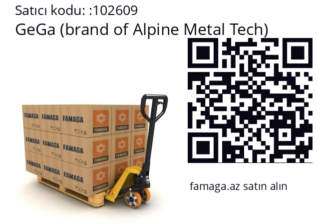   GeGa (brand of Alpine Metal Tech) 102609