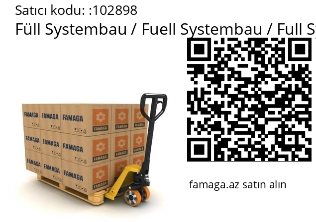   Füll Systembau / Fuell Systembau / Full Systembau 102898