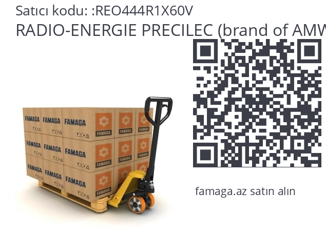   RADIO-ENERGIE PRECILEC (brand of AMW Group) REO444R1X60V